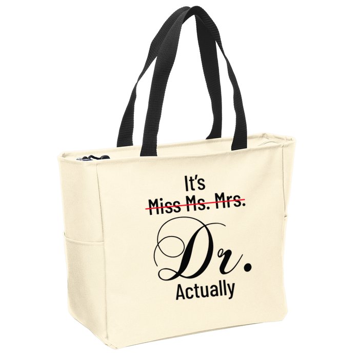 It's Miss Ms Mrs Dr Actually Doctor Graduation Zip Tote Bag
