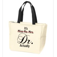 It's Miss Ms Mrs Dr Actually Doctor Graduation Zip Tote Bag