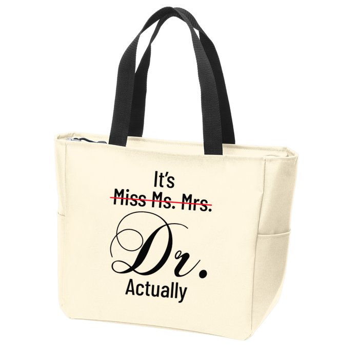 It's Miss Ms Mrs Dr Actually Doctor Graduation Zip Tote Bag