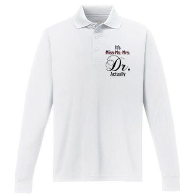 It's Miss Ms Mrs Dr Actually Doctor Graduation Performance Long Sleeve Polo