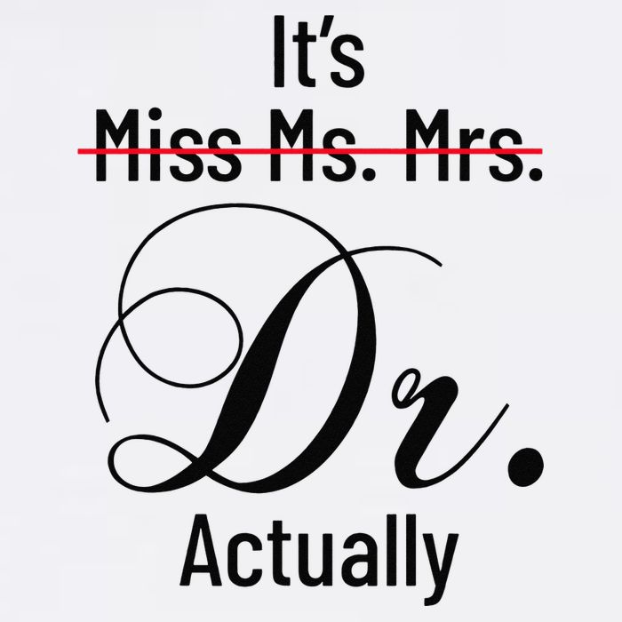 It's Miss Ms Mrs Dr Actually Doctor Graduation Cooling Performance Crew T-Shirt