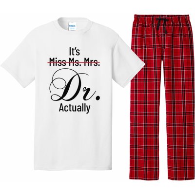 It's Miss Ms Mrs Dr Actually Doctor Graduation Pajama Set