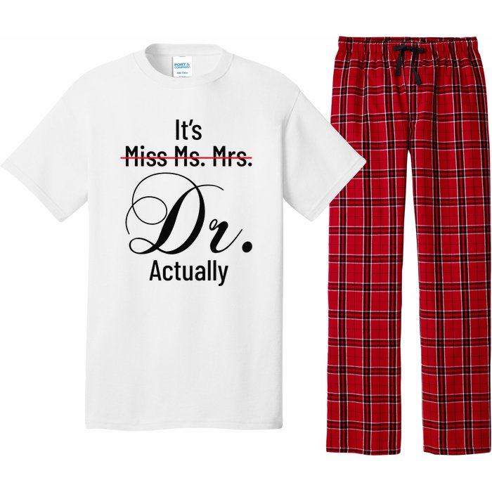 It's Miss Ms Mrs Dr Actually Doctor Graduation Pajama Set