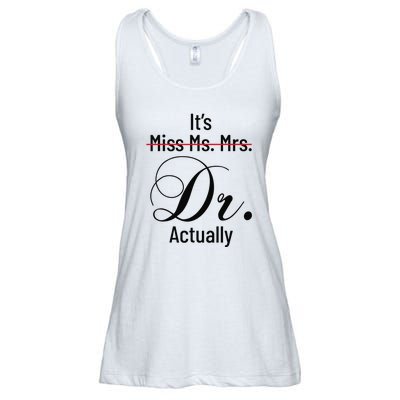 It's Miss Ms Mrs Dr Actually Doctor Graduation Ladies Essential Flowy Tank