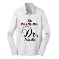 It's Miss Ms Mrs Dr Actually Doctor Graduation Silk Touch Performance Long Sleeve Polo