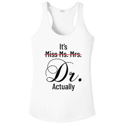 It's Miss Ms Mrs Dr Actually Doctor Graduation Ladies PosiCharge Competitor Racerback Tank