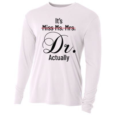 It's Miss Ms Mrs Dr Actually Doctor Graduation Cooling Performance Long Sleeve Crew