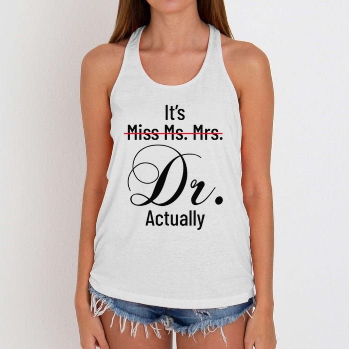 It's Miss Ms Mrs Dr Actually Doctor Graduation Women's Knotted Racerback Tank