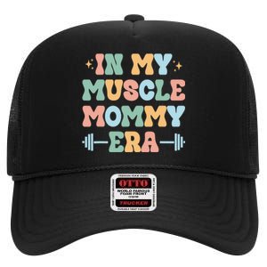 In My Muscle Mommy Era Groovy High Crown Mesh Back Trucker Hat