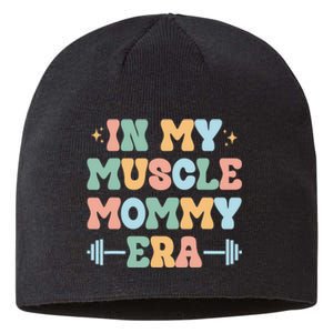 In My Muscle Mommy Era Groovy Sustainable Beanie