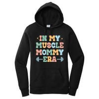 In My Muscle Mommy Era Groovy Women's Pullover Hoodie