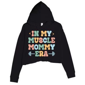 In My Muscle Mommy Era Groovy Crop Fleece Hoodie