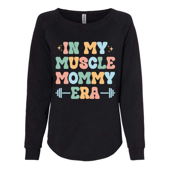 In My Muscle Mommy Era Groovy Womens California Wash Sweatshirt