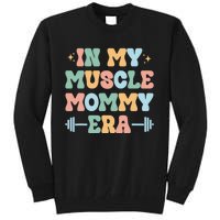 In My Muscle Mommy Era Groovy Tall Sweatshirt