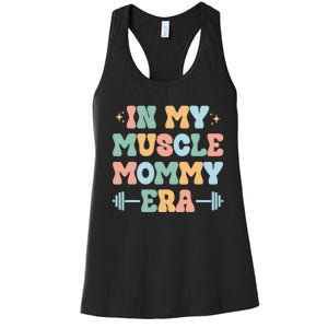 In My Muscle Mommy Era Groovy Women's Racerback Tank