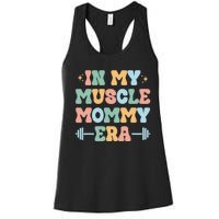 In My Muscle Mommy Era Groovy Women's Racerback Tank