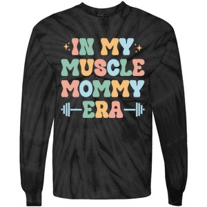 In My Muscle Mommy Era Groovy Tie-Dye Long Sleeve Shirt