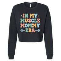 In My Muscle Mommy Era Groovy Cropped Pullover Crew