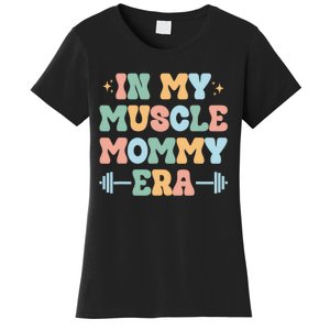 In My Muscle Mommy Era Groovy Women's T-Shirt