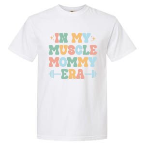 In My Muscle Mommy Era Groovy Garment-Dyed Heavyweight T-Shirt