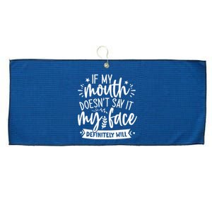 If My Mouth Doesn't Say It My Face Will Sarcastic Design Large Microfiber Waffle Golf Towel