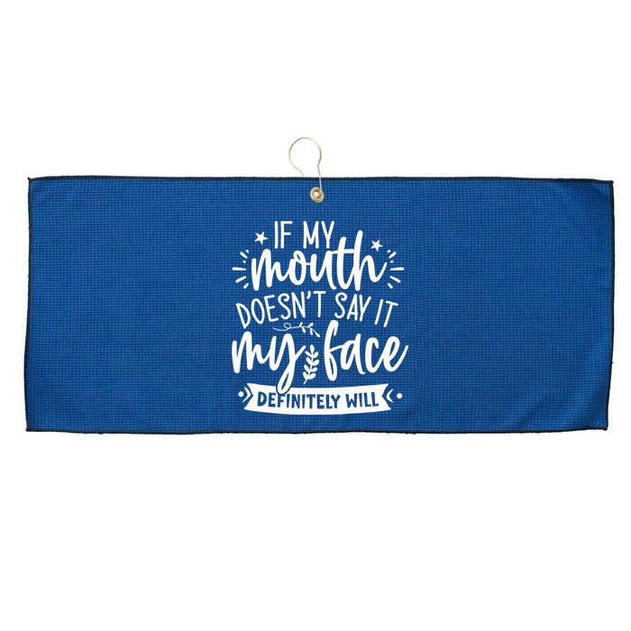 If My Mouth Doesn't Say It My Face Will Sarcastic Design Large Microfiber Waffle Golf Towel