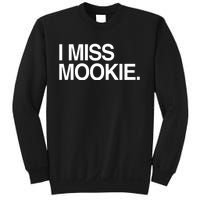 I Miss Mookie Sweatshirt