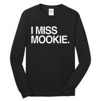 I Miss Mookie Tall Long Sleeve T-Shirt