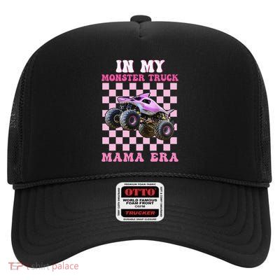 In My Monster Truck Mama Era Monster Truck Are My Jam High Crown Mesh Back Trucker Hat