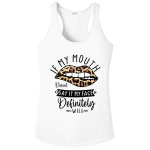 If My Mouth Doesnt Say It My Face Definitely Will Cute Lady Ladies PosiCharge Competitor Racerback Tank