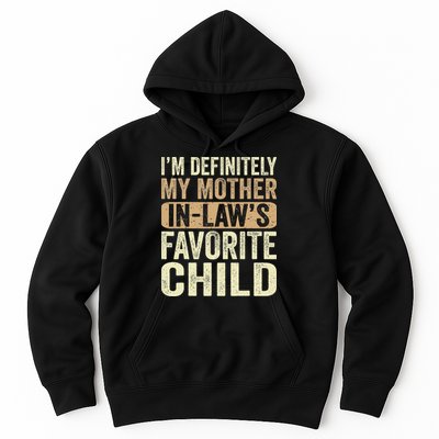 I'm My Mother In Law's Favorite Child Funny Hoodie