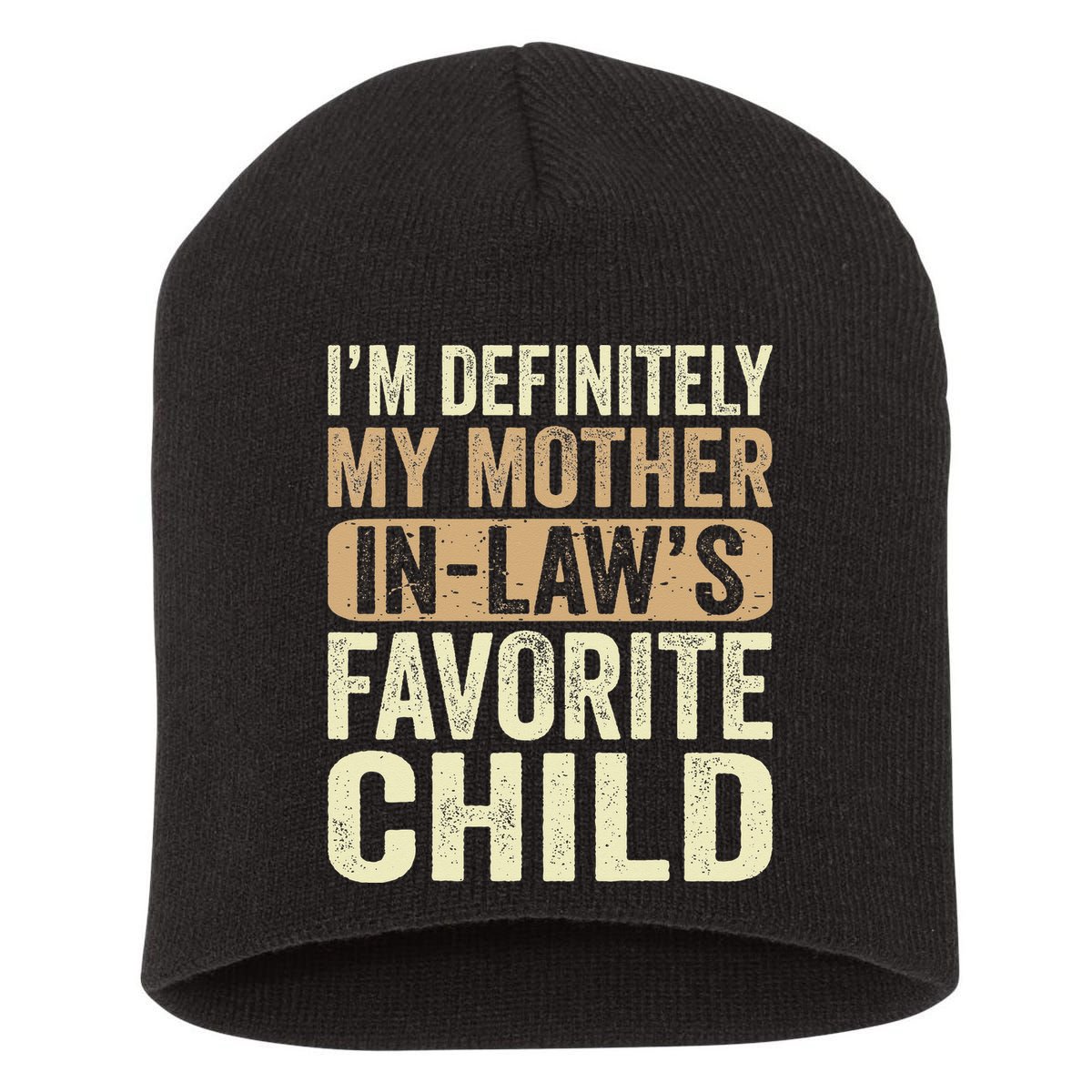 I'm My Mother In Law's Favorite Child Funny Short Acrylic Beanie