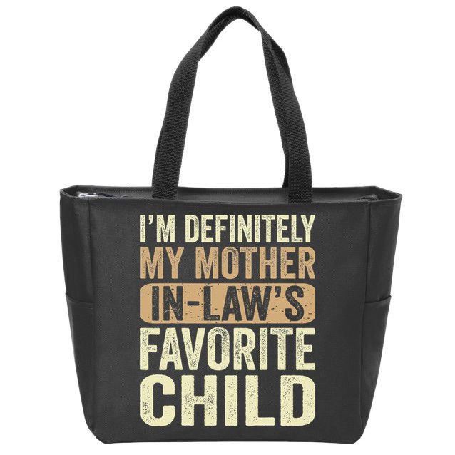 I'm My Mother In Law's Favorite Child Funny Zip Tote Bag