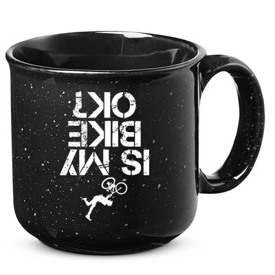 Is My Mountain Bike OK Funny Mountain Biking Biker Gift 15oz Campfire Ceramic Mug