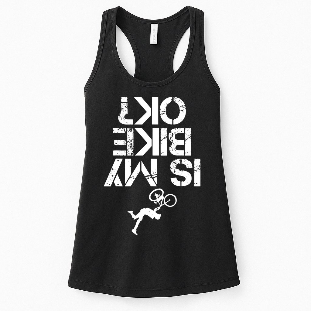 Is My Mountain Bike OK Funny Mountain Biking Biker Gift Womens Tank Top