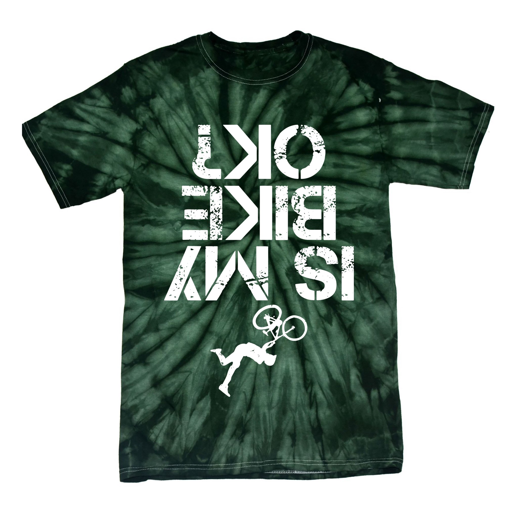 Is My Mountain Bike OK Funny Mountain Biking Biker Gift Tie-Dye T-Shirt