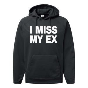 I Miss My Ex Performance Fleece Hoodie