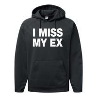 I Miss My Ex Performance Fleece Hoodie