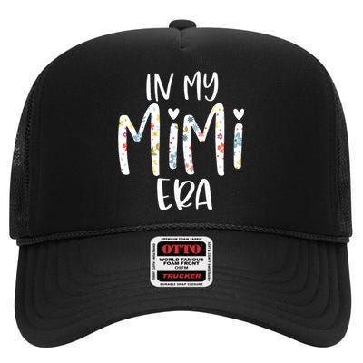 In My Mimi Era Flower Letter Floral Cute Gifts For Mimi High Crown Mesh Back Trucker Hat