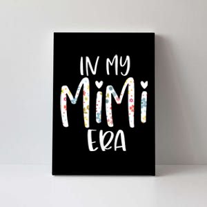 In My Mimi Era Flower Letter Floral Cute Gifts For Mimi Canvas