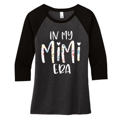 In My Mimi Era Flower Letter Floral Cute Gifts For Mimi Women's Tri-Blend 3/4-Sleeve Raglan Shirt