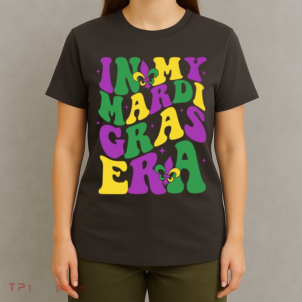 In My Mardi Gras Era Celebration T-Shirt