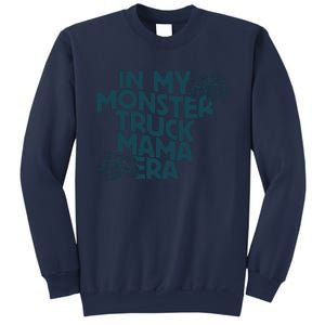 In My Monster Truck Mama Era Sweatshirt