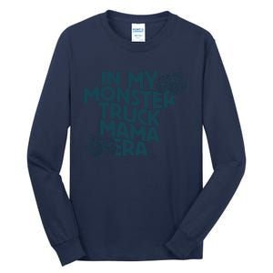 In My Monster Truck Mama Era Tall Long Sleeve T-Shirt