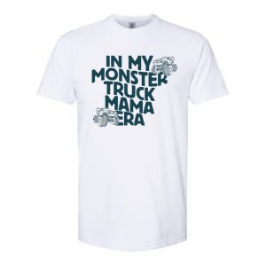 In My Monster Truck Mama Era Softstyle CVC T-Shirt