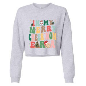 In My Merry Cheer Mom Era Christmas Funny Gift Cropped Pullover Crew