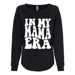 In My Mama Era Lover Groovy Retro Mom Mothers Day Cute Gift Womens California Wash Sweatshirt