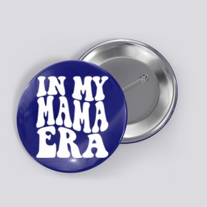 In My Mama Era Lover Groovy Retro Mom Mothers Day Cute Gift Button