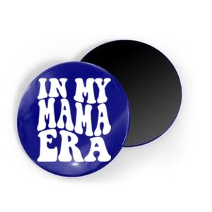 In My Mama Era Lover Groovy Retro Mom Mothers Day Cute Gift Magnet