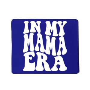 In My Mama Era Lover Groovy Retro Mom Mothers Day Cute Gift Mousepad